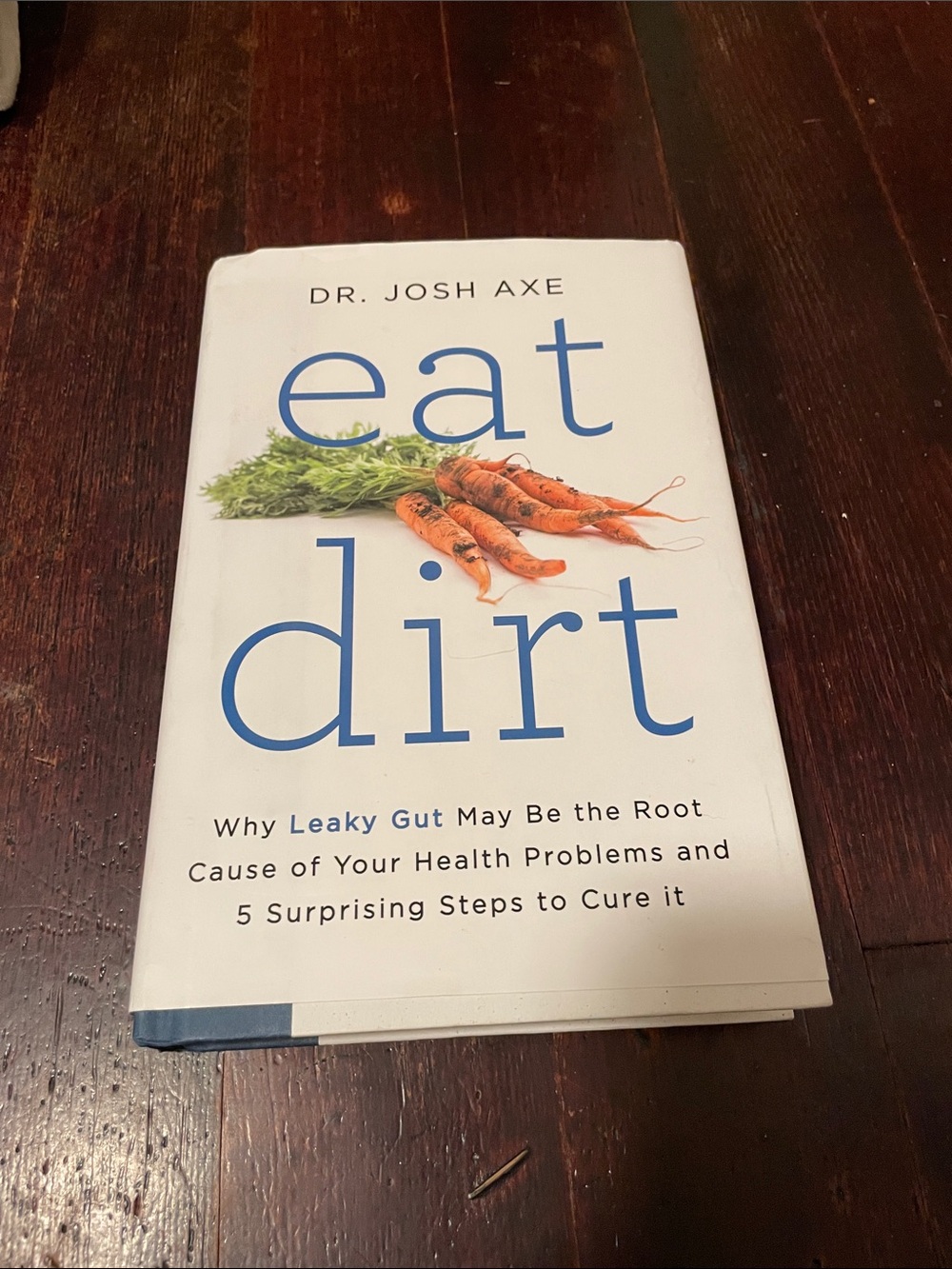 Eat Dirt - White Cover with Orange Carrots